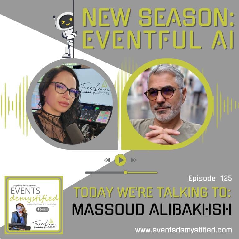125_S7: Revolutionizing Event Tech with a Transformational AI Paradigm ft Massoud Alibakhsh